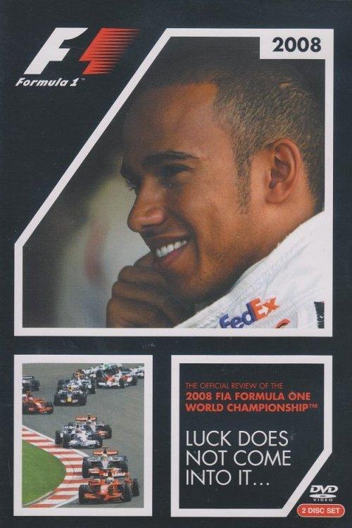 Luck Does Not Come Into It: The Official Review Of The 2008 FIA Formula One World Championship film afişi