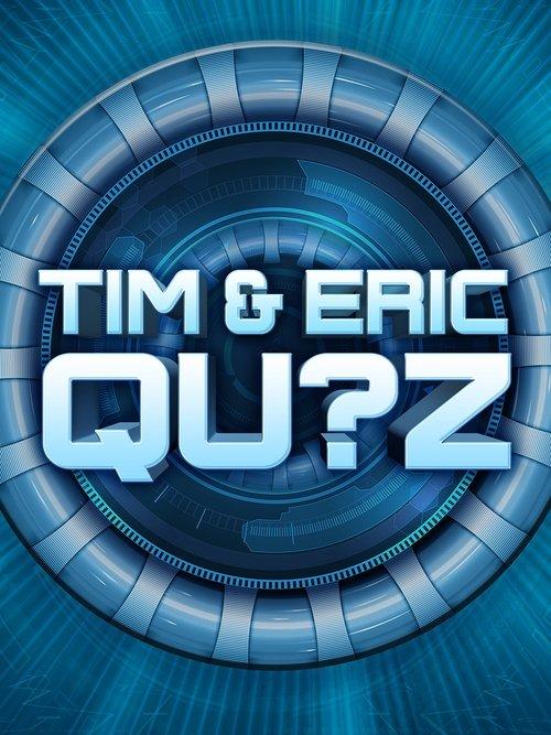 Tim and Eric Qu?z dizi afişi