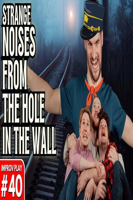 Strange Noises From The Hole In The Wall film afişi