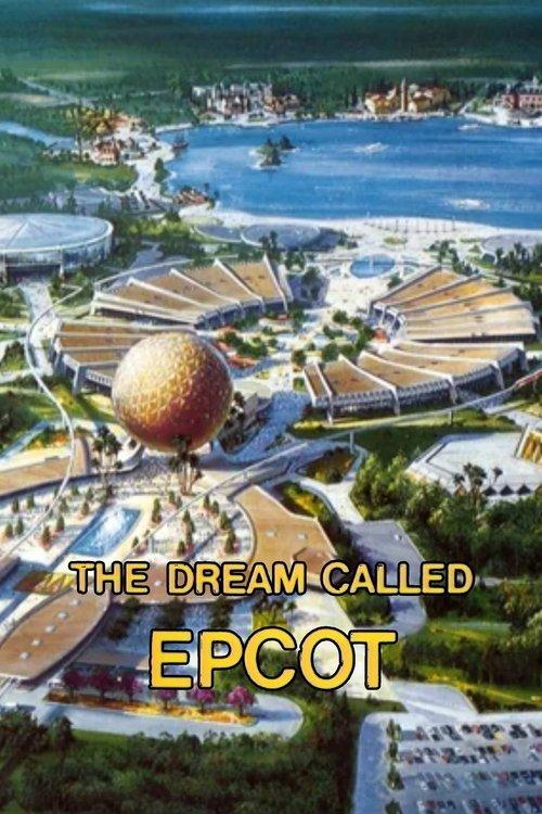The Dream Called EPCOT film afişi