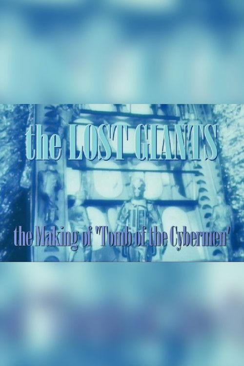 The Lost Giants - The Making of 'The Tomb of Cybermen' film afişi