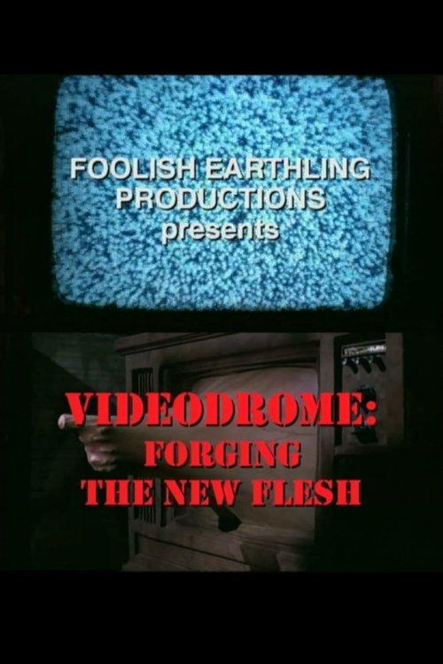 Videodrome: Forging the New Flesh film afişi