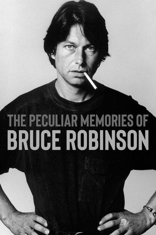 The Peculiar Memories of Bruce Robinson film afişi