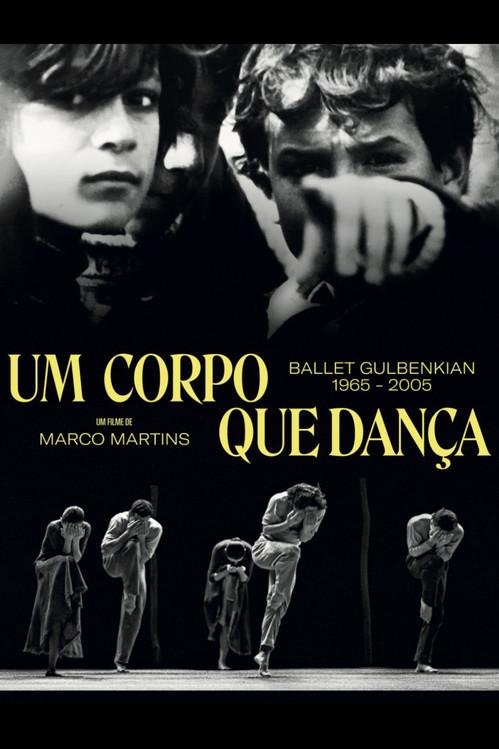 Um Corpo que Dança - Ballet Gulbenkian 1965-2005 film afişi