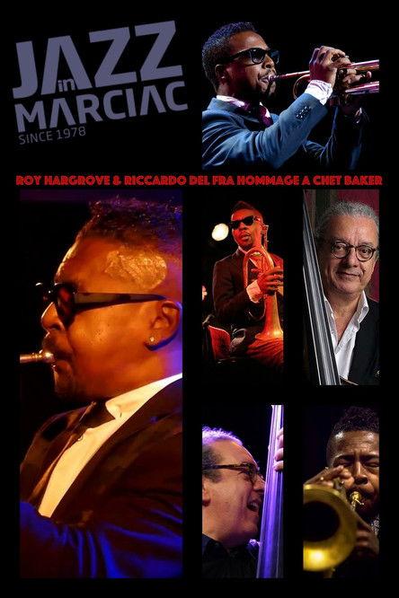 Roy Hargrove & Riccardo Del Fra Hommage A Chet Baker Jazz In Marciac film afişi