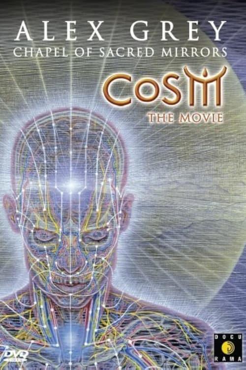 CoSM - The Movie: Alex Grey & the Chapel of Sacred Mirrors film afişi