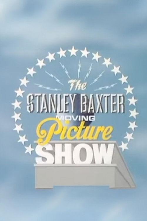 The Stanley Baxter Moving Picture Show film afişi