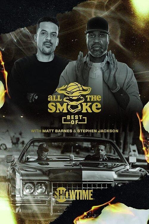The Best of All the Smoke with Matt Barnes and Stephen Jackson dizi afişi