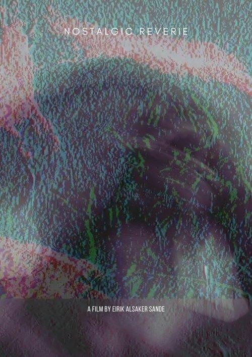 Nostalgic Reverie film afişi