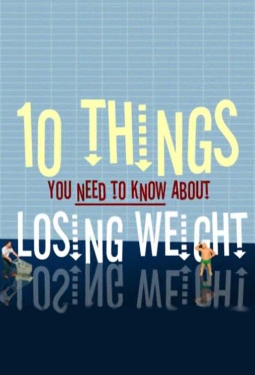 10 Things You Need to Know About Losing Weight film afişi