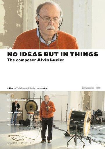 No Ideas But in Things - the composer Alvin Lucier film afişi