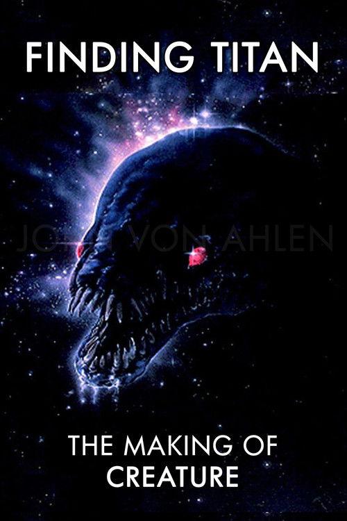 Finding Titan: The Making of Creature film afişi