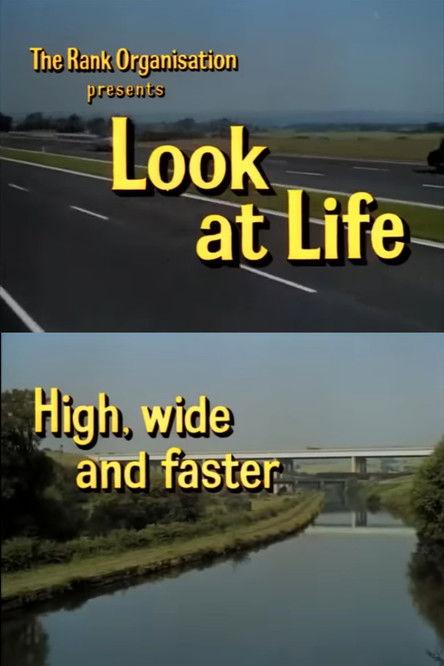 Look at Life: High, Wide and Faster film afişi