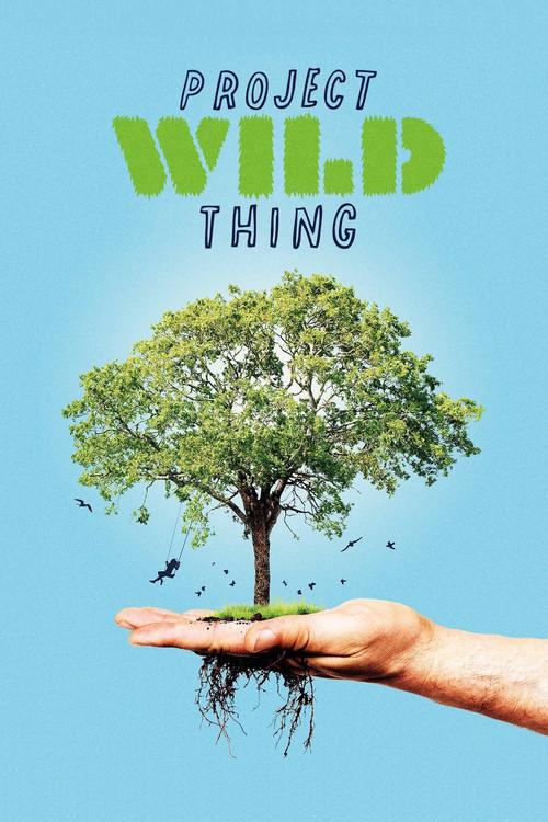 Project Wild Thing film afişi