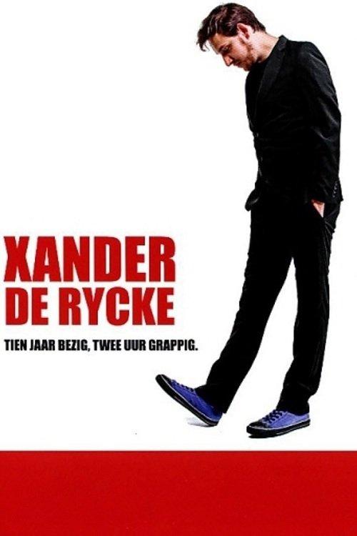 Xander De Rycke: Tien jaar bezig, twee uur grappig film afişi