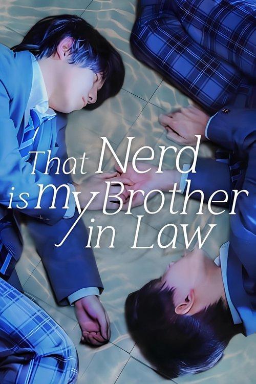 That Nerd is my Brother in Law dizi afişi