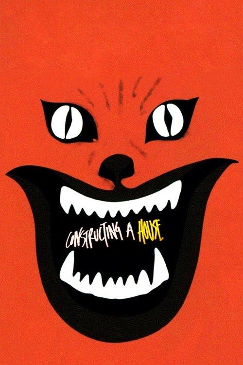 Constructing a House film afişi