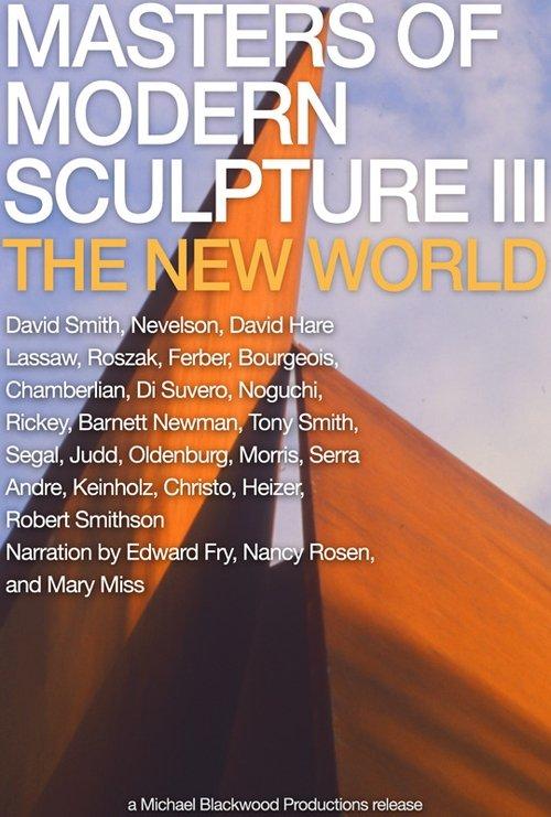 Masters of Modern Sculpture Part III: The New World film afişi
