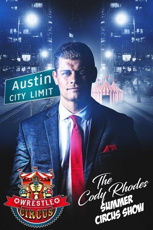 WrestleCircus: The Cody Rhodes Summer Circus Show film afişi