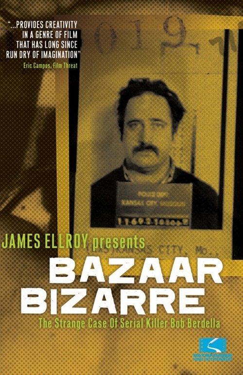 Bazaar Bizarre: The Strange Case of Serial Killer Bob Berdella film afişi