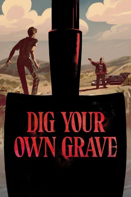 Dig Your Own Grave film afişi
