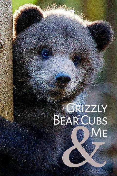 Grizzly Bear Cubs and Me dizi afişi