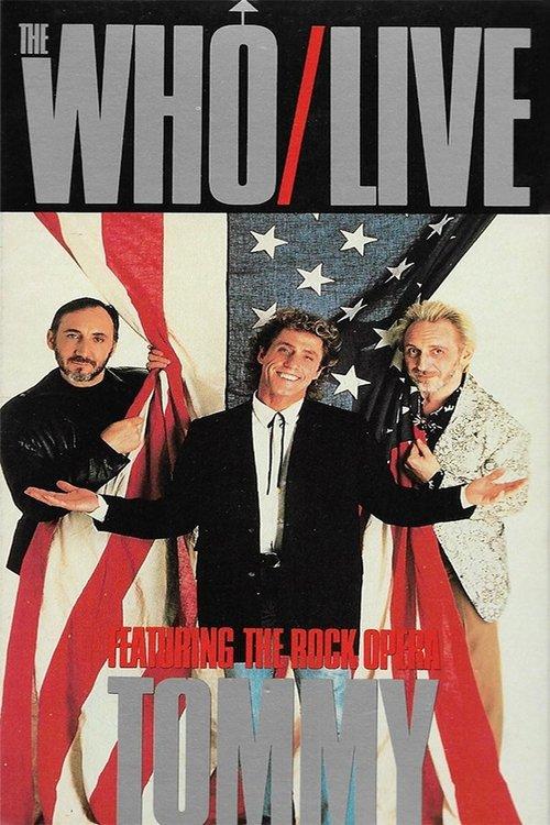 The Who | Live, Featuring the Rock Opera Tommy film afişi