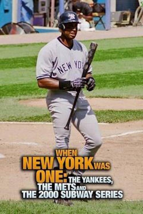 When New York Was One: The Yankees, the Mets & The 2000 Subway Series film afişi
