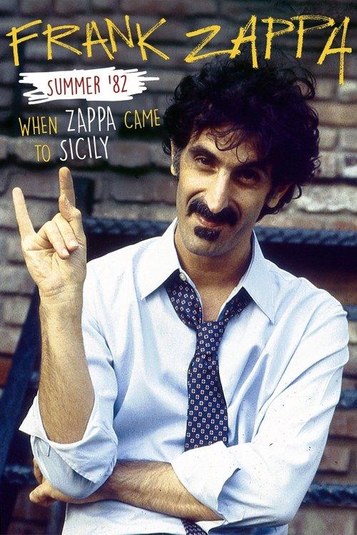Frank Zappa – Summer '82: When Zappa Came to Sicily film afişi