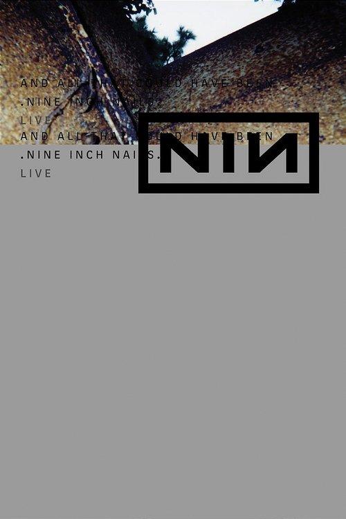 Nine Inch Nails: And All That Could Have Been film afişi