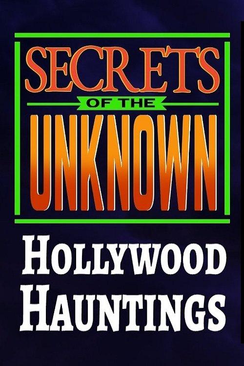 Secrets of the Unknown: Hollywood Hauntings film afişi