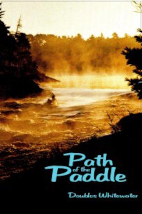 Path of the Paddle: Doubles Whitewater film afişi