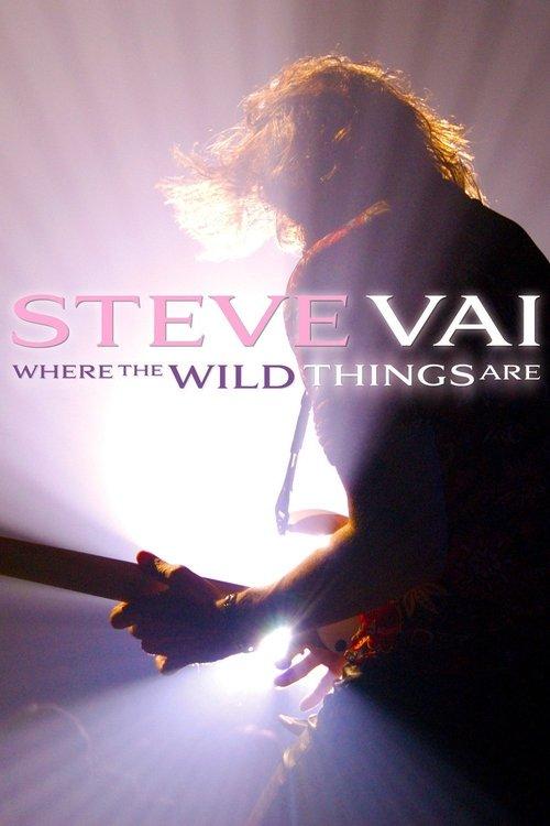 Steve Vai: Where The Wild Things Are film afişi