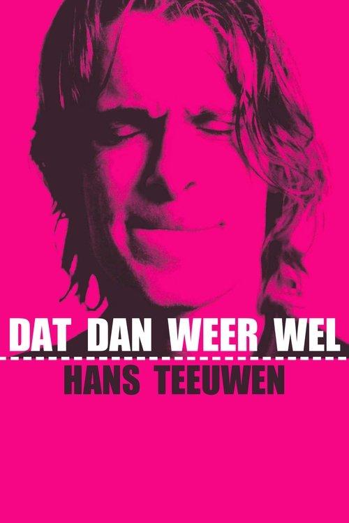 Hans Teeuwen: Dat dan weer wel film afişi