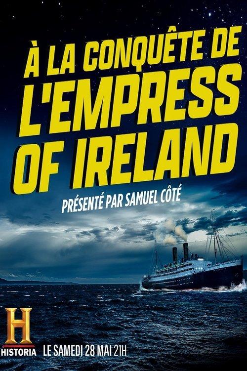 À la conquête de l'Empress of Ireland film afişi