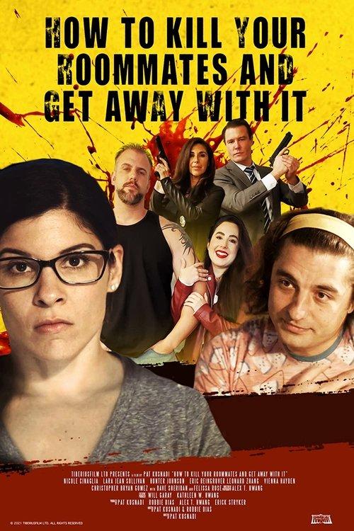 How to Kill Your Roommates and Get Away With It film afişi