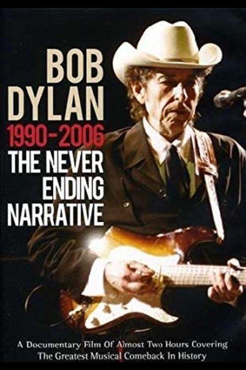 Bob Dylan: 1990-2006 - The Never Ending Narrative film afişi