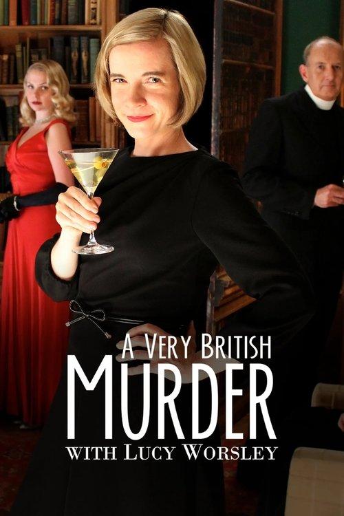 A Very British Murder with Lucy Worsley dizi afişi