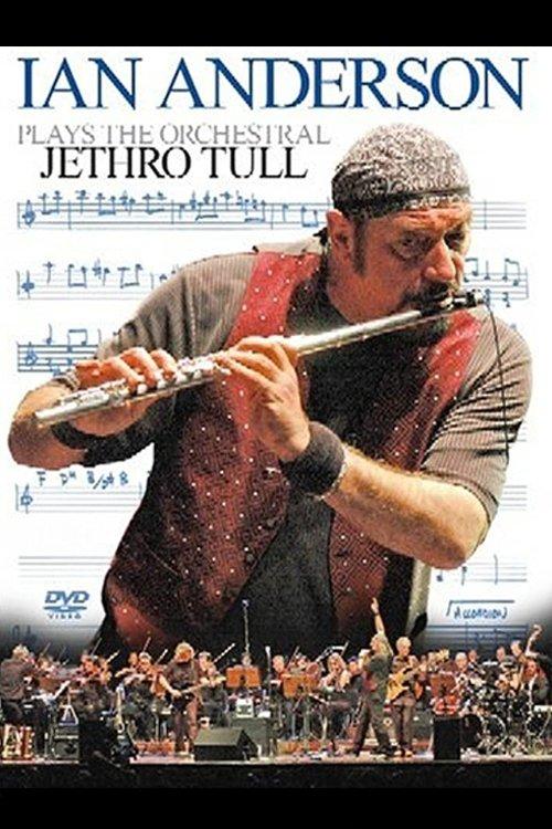 Ian Anderson - Plays the Orchestral Jethro Tull film afişi