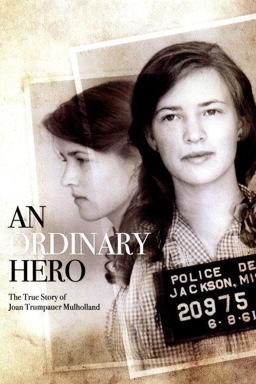 An Ordinary Hero: The True Story of Joan Trumpauer Mulholland film afişi