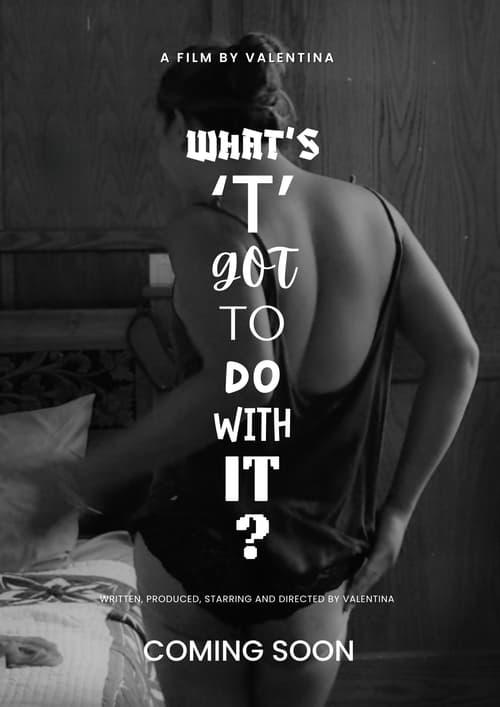 What's 'T' Got To Do With It? dizi afişi