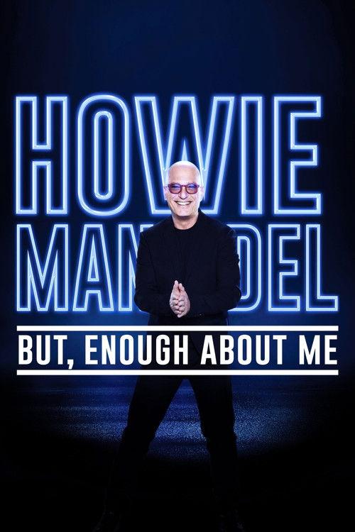 Howie Mandel: But, Enough About Me film afişi
