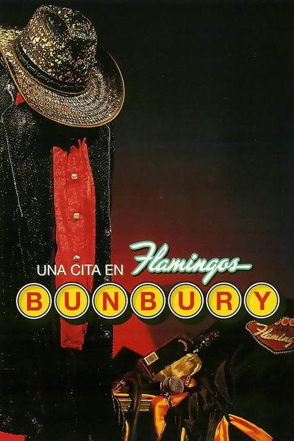 Bunbury: Una cita en Flamingos film afişi