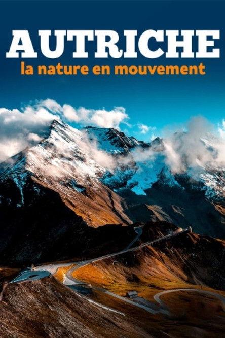 L’Autriche, la nature en mouvement Sezon 1