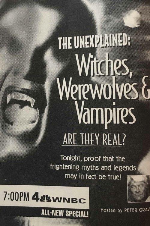 The Unexplained: Witches, Werewolves & Vampires film afişi