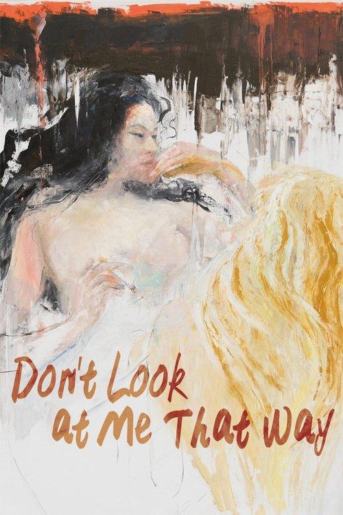 Don't Look at Me That Way film afişi