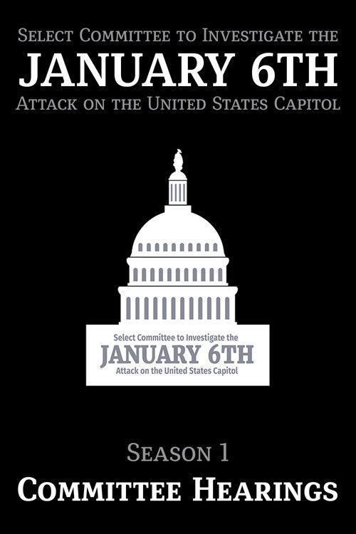 Select Committee to Investigate the January 6th Attack on the United States Capitol Sezon 1