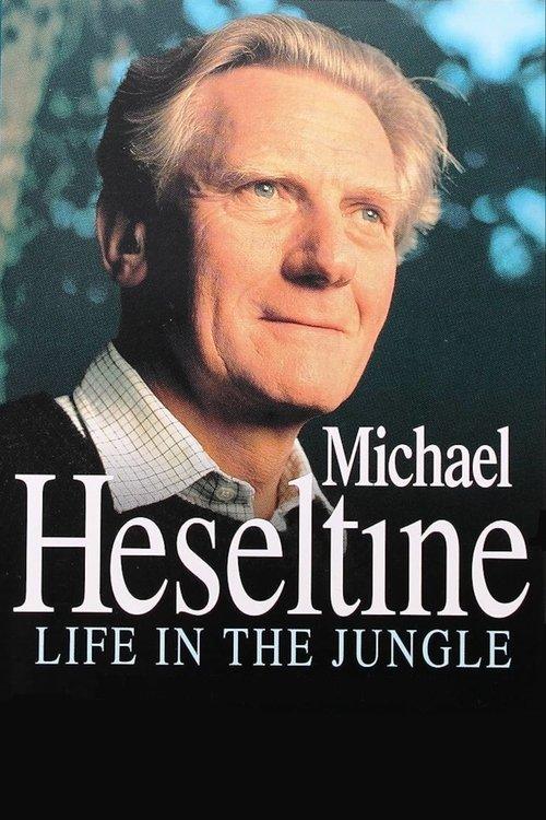 Heseltine: A Life in the Political Jungle dizi afişi