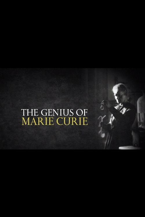 The Genius of Marie Curie: The Woman Who Lit up the World film afişi