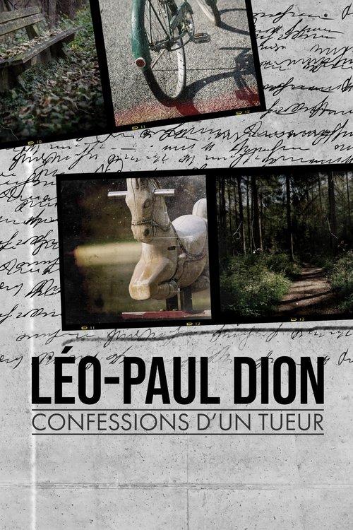 Léo-Paul Dion : confessions d’un tueur Sezon 1